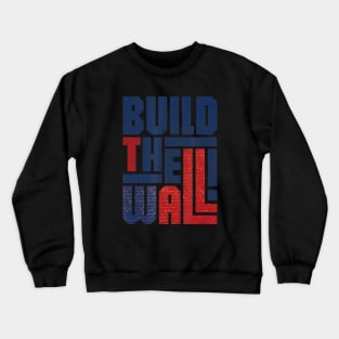 American Flag Build The Wall Donald Trump Crewneck Sweatshirt